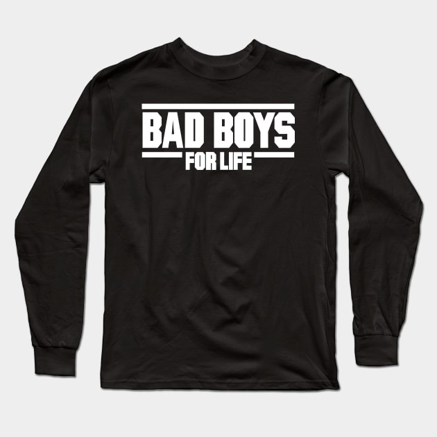 Forever Bad Boys For life Long Sleeve T-Shirt by Beadams